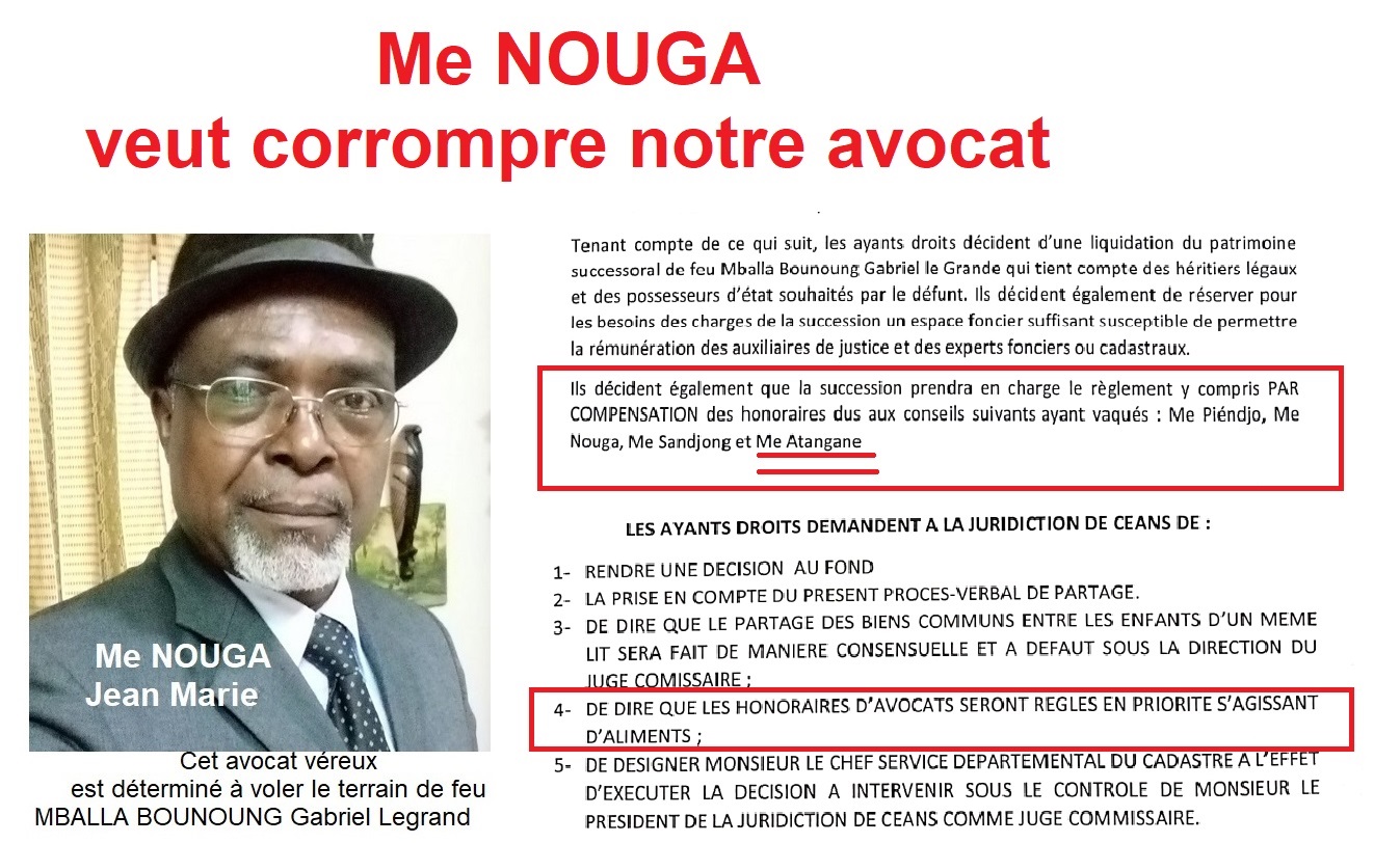 Me NOUGA Jean Marie veut corrompre notre avocat